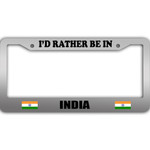 I Would Rather Be In India Flag Pattern Car License Plate Frame