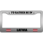 I Would Rather Be In Latvia Flag Pattern Car License Plate Frame
