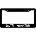 Gift For Dental Hygienist Life Black License Plate Frames Car Decor Accessories
