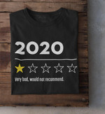 2021 Very Bad Would Not Recommend Shirt