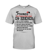 5 Things You Should Know About My Grandma - Standard T-Shirt