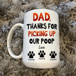 Personalized Gift For Dog Father Thanks For Picking Up Our Poop Dad Mug