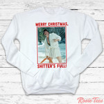 Shitter's Full Uncle Eddie Holiday Christmas Movie Sweatshirt For Women Men