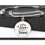 Valentines Day Gif For Her, My Love is Yours Bangle Bracelet