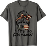 Lets Go Darwin, Let’s Go Darwin Messy Bun America Flag T-Shirt