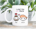 Sushi Mug Funny Mug For Husband/ Wife, Boyfriend/ Girlfriend, Valentine Day Gift For Him/ Her