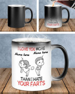 I Hate Your Farts, Funny Color Changing Mug, Funny Mug For Husband/ Wife, Boyfriend/ Girlfriend, Valentine Day Gift For Him/ Her