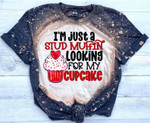 Just A Stud Muffin Looking For My Cupcake Bleached Tshirt For him, her,  boyfriend, girlfriend, wife, husband Valentines Day Gift