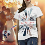 Valentines day gifts Custom Photo To My Love Women's All Over Print T-shirt, Made In USA Valentines Day Gift