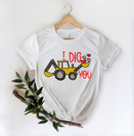 Funny I Dig You Tshirt For him, her, boyfriend, girlfriend, wife, husband Valentines Day Gift