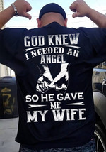 I Needed An Angel He Gave Me My Wife Tshirt For him, her, boyfriend, girlfriend, wife, husband Valentines Day Gift
