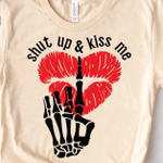 Shut Up And Kiss Me Tshirt For him, her, boyfriend, girlfriend, wife, husband Valentines Day Gift
