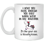Love You Even Though You Fart Unicorn Funny Coffee Mug For Him, Her, Husband, Wife, Boyfriend, Girlfriend Valentines Day Gift