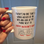 Look At My Phone Next Funny Coffee Mug For Him, Her, Husband, Wife, Boyfriend, Girlfriend Valentines Day Gift