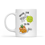 You're The Apple To My Pie Funny Coffee Mug For Him, Her, Husband, Wife, Boyfriend, Girlfriend Valentines Day Gift