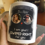 I Am Glad That I Swiped Right Funny Coffee Mug For Him, Her, Husband, Wife, Boyfriend, Girlfriend Valentines Day Gift