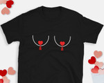 Boobs Tshirt For him, her, boyfriend, girlfriend, wife, husband Valentines Day Gift