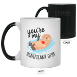 You're My Significant Otter Funny Color Changing Mug For Him, Her, Husband/ Wife, Boyfriend/ Girlfriend, Valentine Day Gift