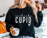 No Thanks Cupid Sweatshirt For him, her, boyfriend, girlfriend, wife, husband Valentines Day Gift