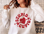 Stupid Cupid Be Mine Valentine Sweatshirt For him, her, boyfriend, girlfriend, wife, husband Valentines Day Gift