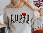 Cupid Can Suck It Sweatshirt For him, her, boyfriend, girlfriend, wife, husband Valentines Day Gift