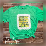 I'll Be Irish in a Few Beers St. Patty's, St Patrick’s Day, St. Patty's Day Bleach T-Shirt