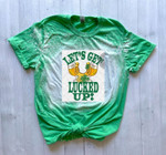 Lucked Up St. Patty's, St Patrick’s Day, St. Patty's Day Bleach T-Shirt
