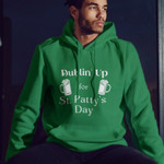 Dublin' Up for St. Patty's Day Funny Hoodie