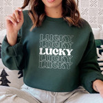 Lucky Sweatshirt, Funny St Patricks Day, St Pattys Sweatshirt