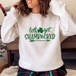 Lets get Shamrocked Sweatshirt, Shamrock Sweatshirt, Saint Patricks Day Sweatshirt