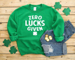 Zero Lucks Given Sweatshirt, St. Patricks Day Sweatshirt, St. Pattys Day Sweatshirt