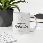Mothers Day Mug, Gift For Mom From Baby, Happy First Mother's day Mug