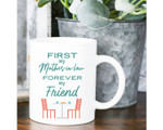 First Mothers Day Mug, Gift For Mother-in-law From Daughter, First My Mother-in-law Forever My Friend Mug
