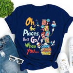 Oh the places you'll go when you read shirt, Dr Seuss Day Shirt, Dr Seuss Teacher Shirt, Dr Seuss Gift