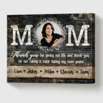 Personalized Mothers Day Canvas, Gift For Mom From Daughter&Son, Thank You For Giving Me Life Canvas