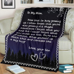 Mothers Day Blanket, Gift For Mom From Son, Never Forget What you Made Me Feel Fleece Blanket
