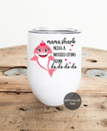 Mothers Day Tumbler, Gift For Mom From Daughter&Son, Mama Shark Needs A Drink Tumbler