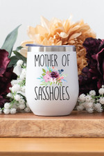 Mothers Day Tumbler, Gift For Mom From Daughter&Son, Mother of Sassholes Tumbler