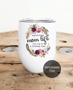 Mothers Day Tumbler, Gift For Mom From Daughter&Son, Surviving Mom Life Wine Tumbler