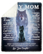 Mothers Day Blanket, Gift For Mom From Daughter, Always Be My Loving Mom Fleece Blanket