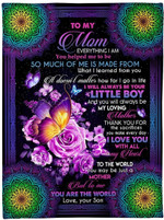 Mothers Day Blanket, Gift For Mom From Son, Everything I Am You Helped Me To Be Fleece Blanket