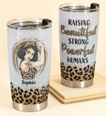 Personalized Mothers Day Tumbler, Gift For Mom From Daughter, Raising Beautiful Strong Powerful Humans Tumbler