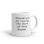 Mothers Day Mug, Gift For Mother in law From Daughter, Raising The Man Of My Dream Coffee Mug