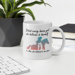 Mothers Day Mug, GIft For Mom From Daughter, Behind Every Horse Girl Who Believes In Herself Coffee Mug