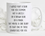 Mothers Day Mug, GIft For Stepmom From daughter/ son, Fight A Bear For You Coffee Mug