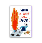 Mothers Day Card, Gift For Mother From daughter/ Son, When In Doubt Call Mum Post Card & Greeting Card