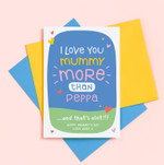 Mothers Day Card, Gift For Mother From daughter/ Son, I love you Mummy more than Peppa Post Card & Greeting Card