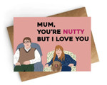 Mothers Day Card, Gift For Mom From Son/ Daughter, You're Nutty Funny Post Card & Greeting Card