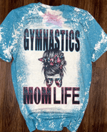 Mothers Day Bleached Tshirt, Gift For Mom From Daughter Son, Gymnastics Mom Life Tshirt