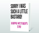 Mothers Day Card, Gift For Mom From Daughter/ Son, I Was Such A Little Bastard Post Card & Greeting Card